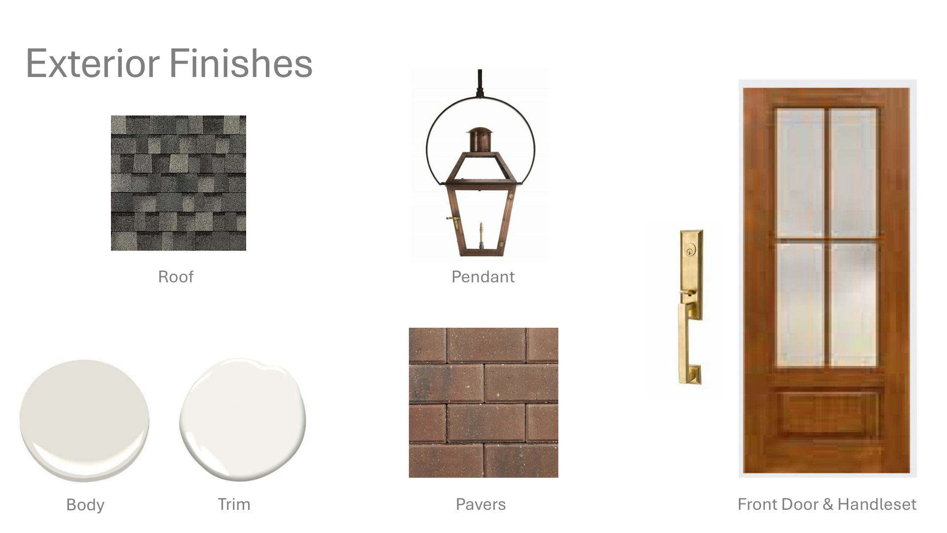 Exterior finish selections — roof, door, handleset, pavers, trim, pendant